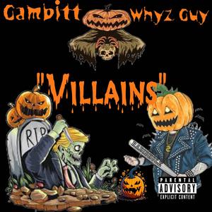 Villains (feat. Whyz Guy) (Explicit)