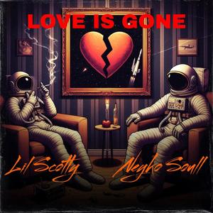 Love Is Gone (feat. Neyko Soull) [Explicit]