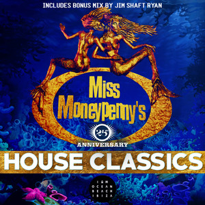 Miss Moneypenny's 25th Anniversary - House Classics