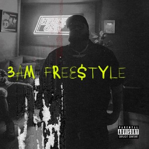 3AM Freestyle (Explicit)