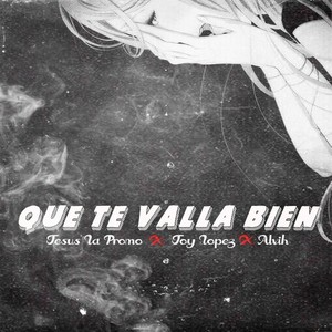 Que Te Valla Bien