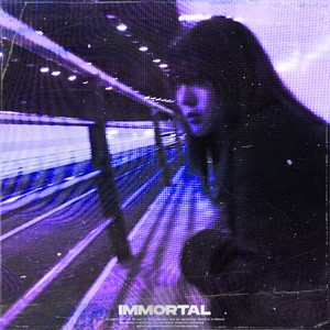 IMMORTAL (Explicit)