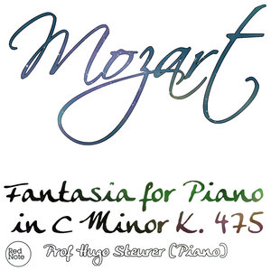 Prof Hugo Steurer - Fantasia for Piano in C Minor, K. 475: Adagio - Allegro - Andantino - Piu Allegro