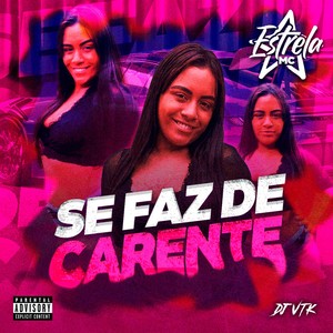 Se faz de carente (Explicit)
