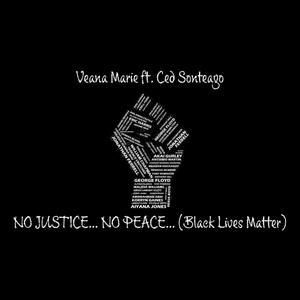 No Justice... No Peace...[feat. Ced Sonteago] (Black LivesMatter|Explicit)