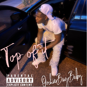 Top Of It (Explicit)