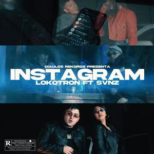 Instagram (feat. El Lokotron & Svnz D9)