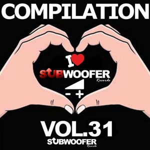 I Love Subwoofer Records Techno Compilation, Vol. 31 (Greatest Hits)