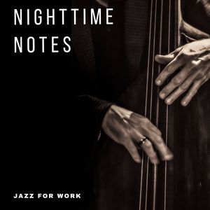 Nighttime Notes: Jazz for Sleep