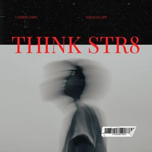 Think Str8 (feat. NofaceCapp) [Explicit]