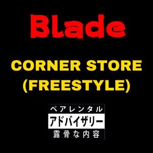 Corner Store(Freestyle) (Explicit)