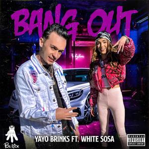 Bang Out (feat. White $osa) (Radio Edit)