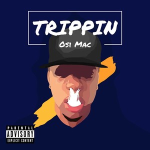 Trippin' (Explicit)