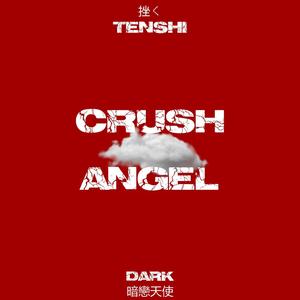 Crush Angel(feat. Itscubabro)