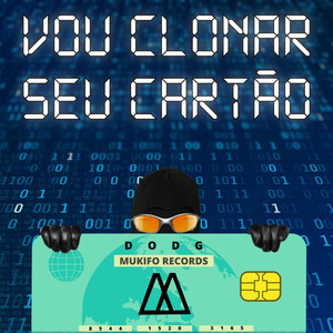 Vou Clonar Seu Cartão (Explicit)