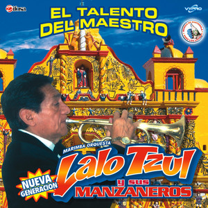 El Talento del Maestro. Música de Guatemala para los Latinos