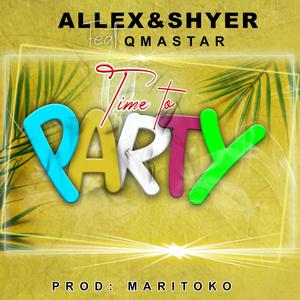 Time To Party (feat. Qmastar)