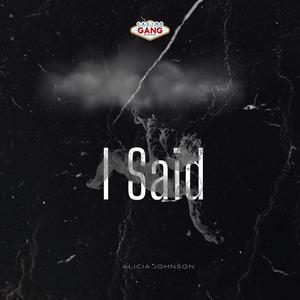 I Said (feat. Alicia Johnson)