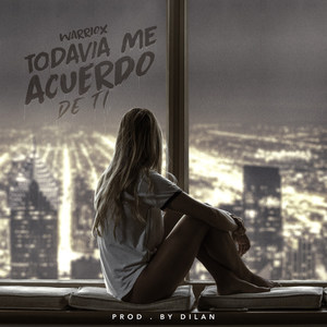 Todavia Me Acuerdo de Ti (Explicit)