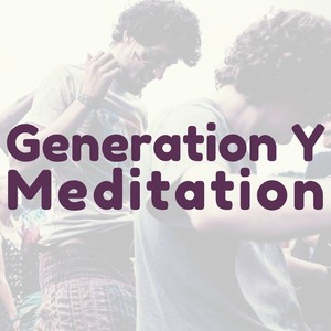 Generation Y Meditation: Soft Music for Millennials & Echo Boomers to Relax to