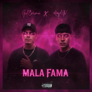 MALA FAMA (feat. Angel GV) (Explicit)