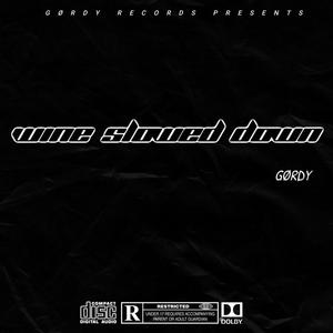 WINE (SLOWED DOWN) (Explicit)