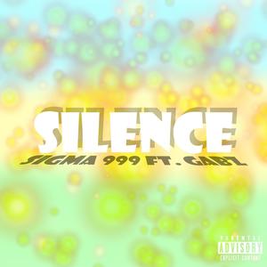 Silence (feat. Gabz) [Explicit]