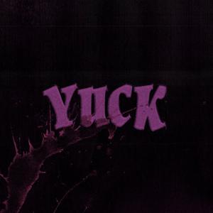 YUCK¡ (feat. Ohmien) [Explicit]