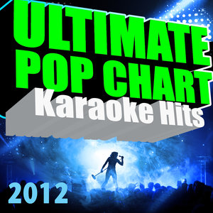 Ultimate Pop Chart Karaoke Hits 2012