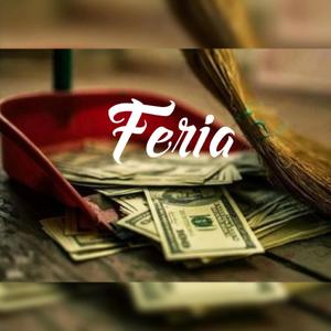 Feria (feat. Bugsy & Danny E) [Explicit]