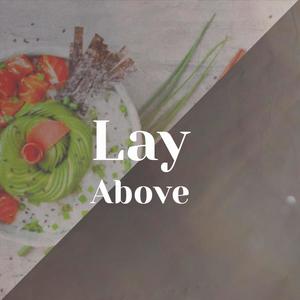 Lay Above