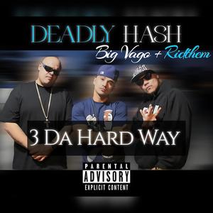 3 Da Hard Way (feat. Big Vago & Ridthem) [Explicit]