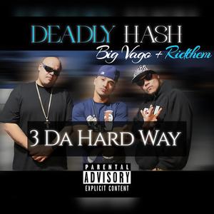 3 Da Hard Way (feat. Big Vago & Ridthem) (Explicit)