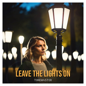 Leave the Lights On (Explicit)