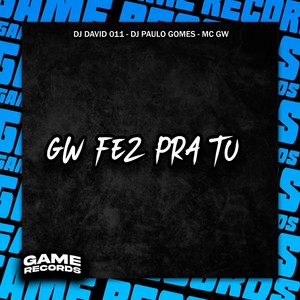 Gw Fez Pra TU (Explicit)
