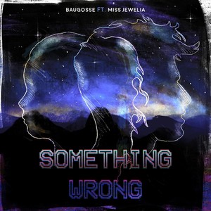 Something Wrong(feat. Jewelia)