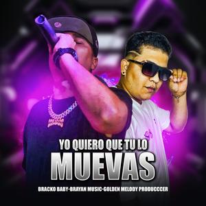 YO QUIERO QUE TU LO MUEVAS