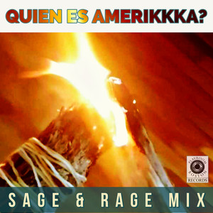 QUIEN ES AMERIKKKA? (SAGE & RAGE MIX|Explicit)