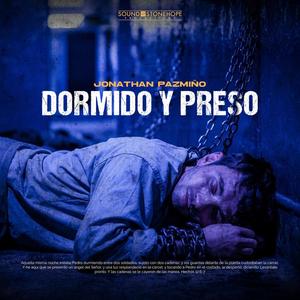 Dormido y Preso