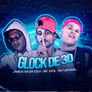 Glock de 30 (feat. Mc Danone) (Brega Funk) [Explicit]