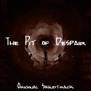 The Pit of Despair (Original Soundtrack)