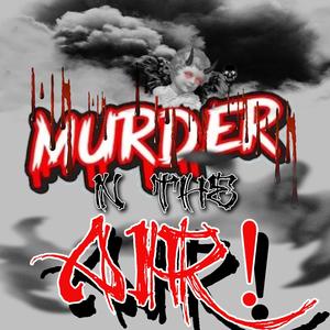 Murder In The AIR! (Explicit)