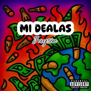 Mi Dealas (Explicit)