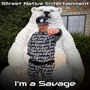 I'm a Savage (Explicit)
