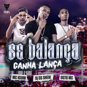Se Balança Ganha Lança (Explicit)