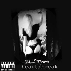 heart/break (Explicit)