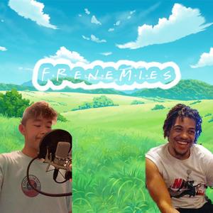FRENEMIES (Explicit)