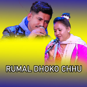 Rumal Dhoko Chhu