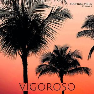 Tropical Vibes(feat. Mygla)
