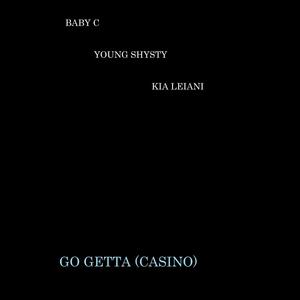 Go Getta (Casino) (feat. Young Shysty & Kia Leiani) [2011] [Explicit]